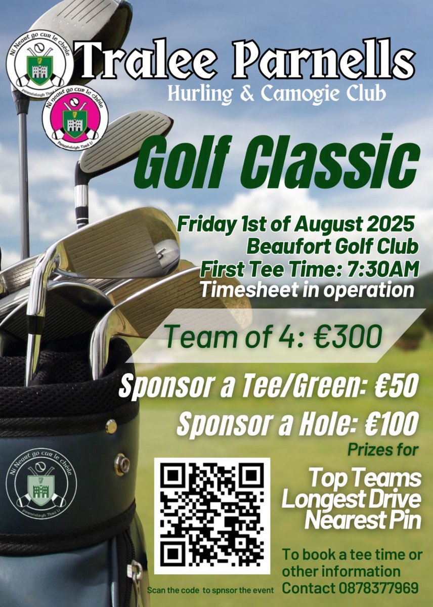 Our main fundraiser of the year - a golf classic at Beaufort Golf Club takes place on Fri 1st Aug. To enter or sponsor the event scan the code or use the link at traleeparnells.gaa.ie/gc2025 Thank You