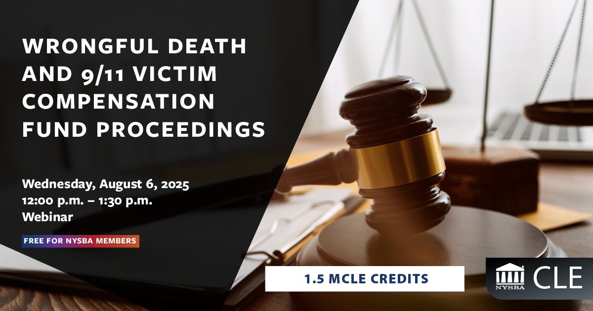 Join us on August 6 for a comprehensive CLE on wrongful death proceedings in Surrogate’s Court, with a focus on 9/11 Victim Compensation Fund cases. Register now: tinyurl.com/pp3vhk3v