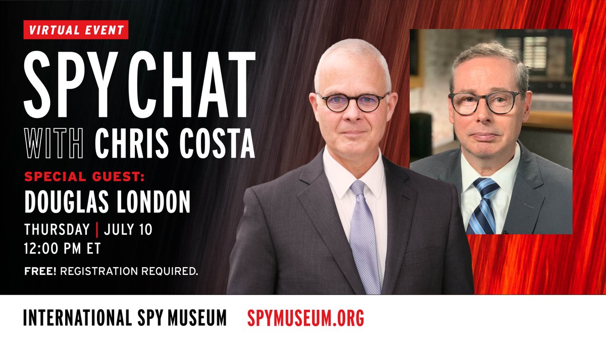 IntlSpyMuseum's tweet image. Join us on July 10th for the next Spy Chat with International Spy Museum Executive Director Christopher P. Costa and special guest Douglas London (@douglaslondon5), former CIA Senior Operations Officer.
Get real-time analysis of breaking intelligence developments and insider…