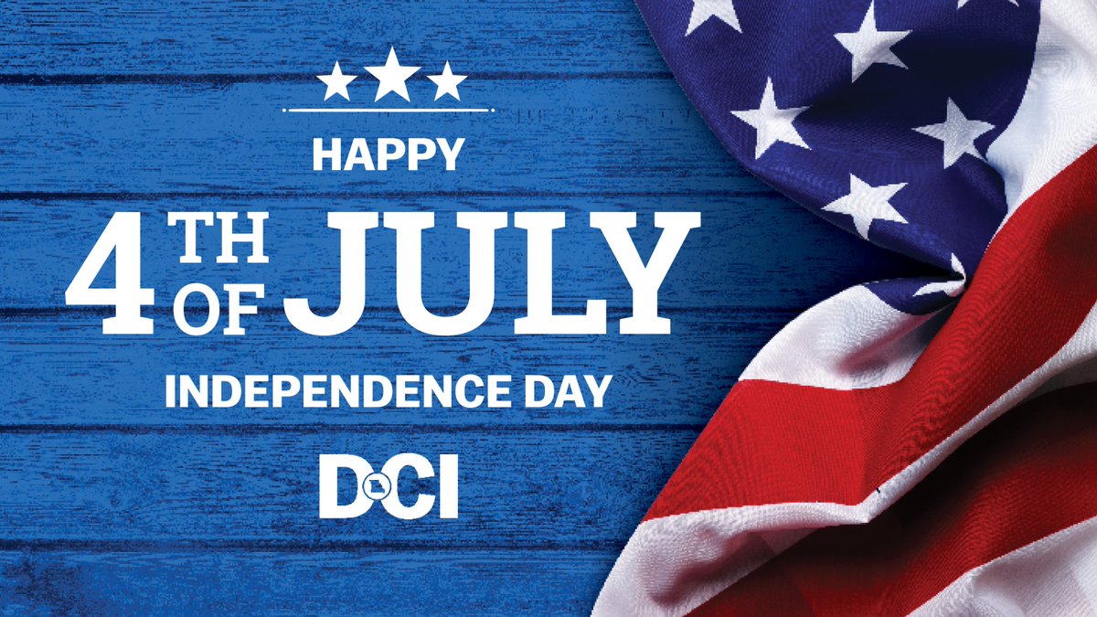 DCI offices will be closed Friday, July 4, in observance of Independence Day. Have a safe and happy holiday weekend!