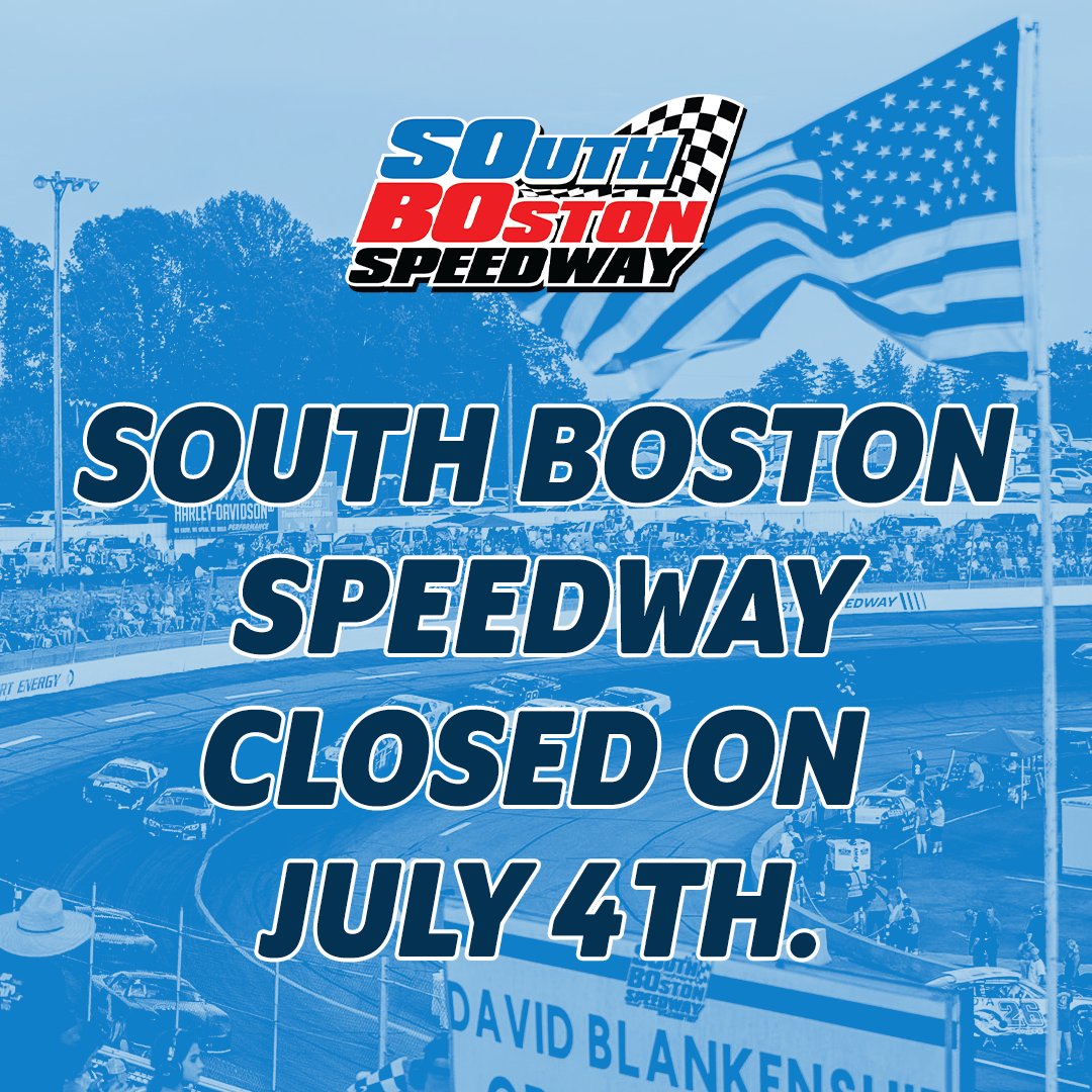 South Boston Speedway will be closed on July 4th. 🇺🇸

We wish you a safe and happy Independence Day!
