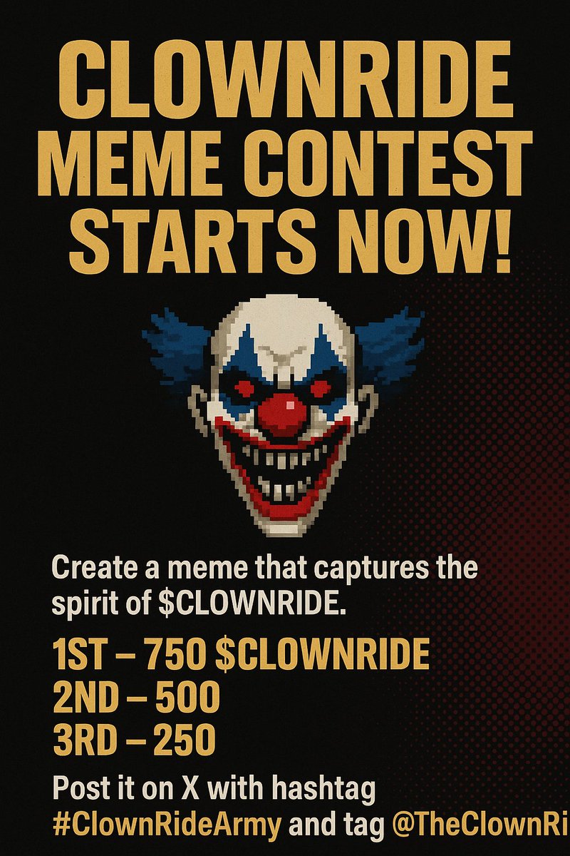 🎭 CLOWNRIDE MEME CONTEST STARTS NOW!
Create a meme that captures the spirit of $CLOWNRIDE.
Funny, dark, sarcastic, wild — make it unforgettable.
🏆 Prizes:
1st – 750 $CLOWNRIDE
2nd – 500
3rd – 250
🧠 Post it on X with hashtag #ClownRideArmy and tag <a href="/TheClownRide/">$CLOWNRIDE</a>
Winners chosen