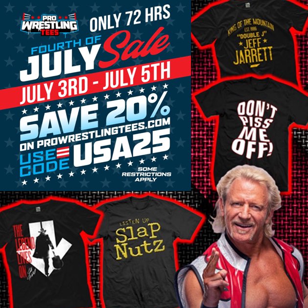 My World with Jeff Jarrett (@myworldpod) on Twitter photo Only for the next 72 hours!
Don’t miss the <a href="/PWTees/">Pro Wrestling Tees</a> #FourthOfJuly Sale and your opportunity to save 20% on <a href="/RealJeffJarrett/">Jeff Jarrett</a> merch!
Just use code USA25 at ProWrestlingTees.com/JeffJarrett Only for the next 72 hours!
Don’t miss the <a href="/PWTees/">Pro Wrestling Tees</a> #FourthOfJuly Sale and your opportunity to save 20% on <a href="/RealJeffJarrett/">Jeff Jarrett</a> merch!
Just use code USA25 at ProWrestlingTees.com/JeffJarrett