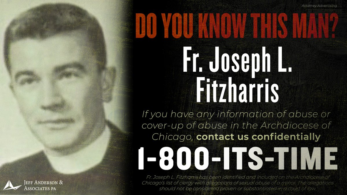 In 1986, the Archdiocese of Chicago learned that Fr. Joseph L. Fitzharris had been accused of sexually abusing a minor boy; law enforcement was notified, and Fr. Fitzharris was convicted. 

Fr. Fitzharris admitted to Bishop Paprocki in 2003 that he had sex with at least 9 boys.