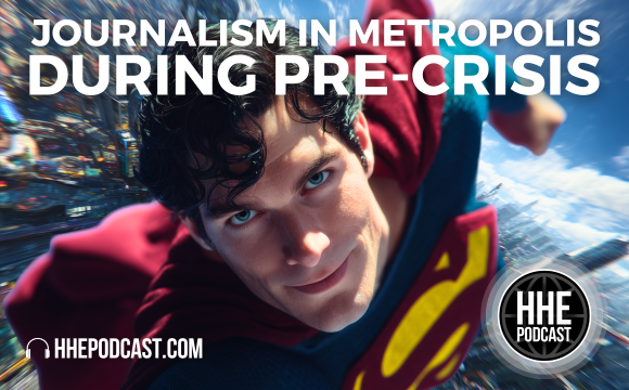 HHEPodcast's tweet photo. In a special super-episode, Pete and Ryan celebrate the new Superman movie by looking at Journalism in Metropolis during pre-crisis. Time spent listening will go by faster than, I don't know, something really fast, nothing's springing to mind right now. https://t.co/B7Va3mnB3c