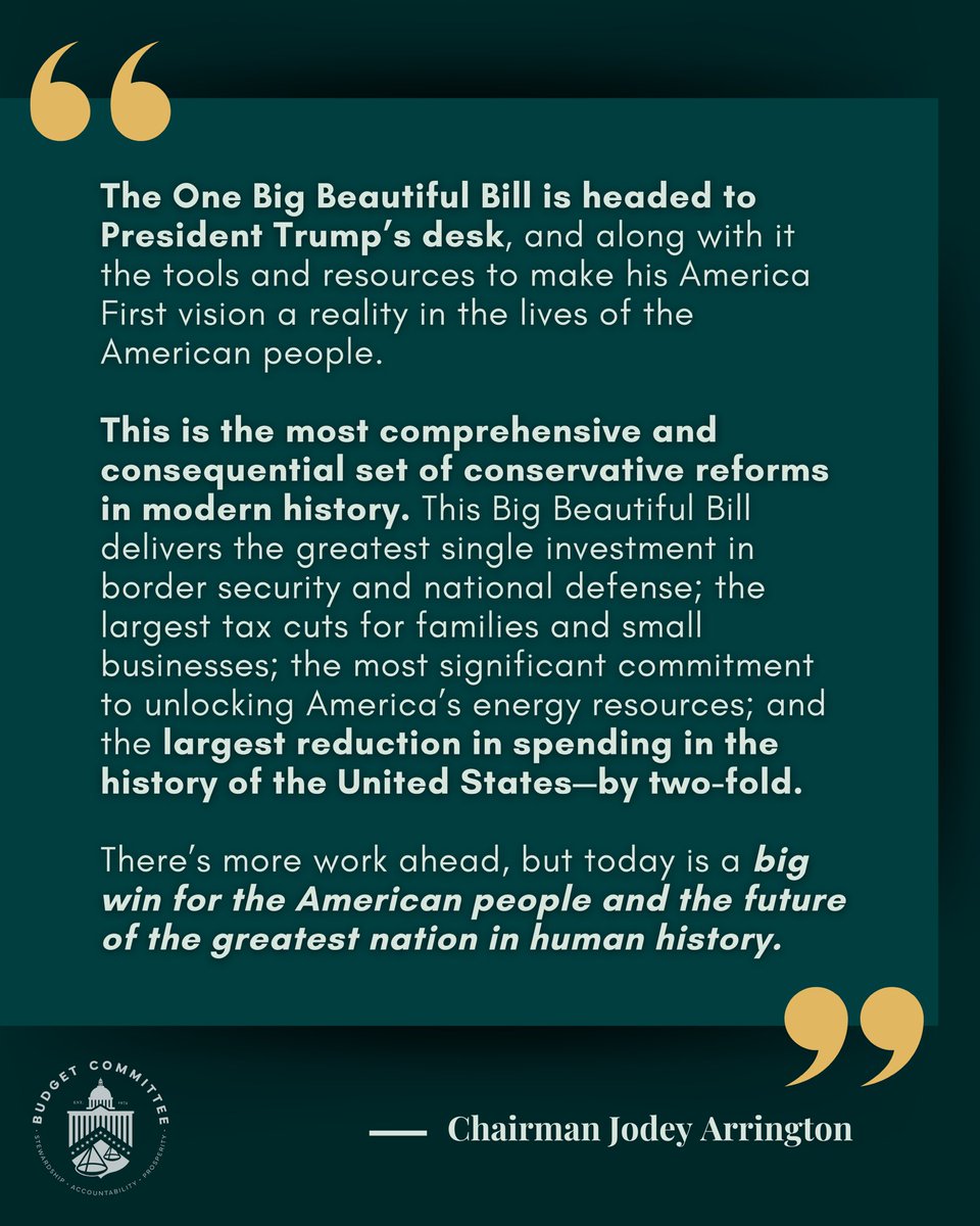 House Budget GOP (@housebudgetgop) on Twitter photo Read: Chairman <a href="/RepArrington/">Rep. Jodey Arrington</a>’s statement after final passage of the #OneBigBeautifulBill, sending it to <a href="/POTUS/">President Donald J. Trump</a> to be signed into law. Read: Chairman <a href="/RepArrington/">Rep. Jodey Arrington</a>’s statement after final passage of the #OneBigBeautifulBill, sending it to <a href="/POTUS/">President Donald J. Trump</a> to be signed into law.