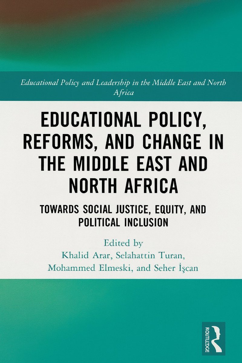 Eren Kesim (@tabiri_caizse) on Twitter photo routledge.com/Educational-Po…
Educational Policy, Reforms, and Change in the Middle East and North Africa
Towards Social Justice, Equity, and Political Inclusion
<a href="/DrKhalidarr/">Khalid Arar</a> <a href="/STURAN2100/">Selahattin Turan</a> <a href="/MohammedElmesk4/">Mohammed Elmeski</a> routledge.com/Educational-Po…
Educational Policy, Reforms, and Change in the Middle East and North Africa
Towards Social Justice, Equity, and Political Inclusion
<a href="/DrKhalidarr/">Khalid Arar</a> <a href="/STURAN2100/">Selahattin Turan</a> <a href="/MohammedElmesk4/">Mohammed Elmeski</a>