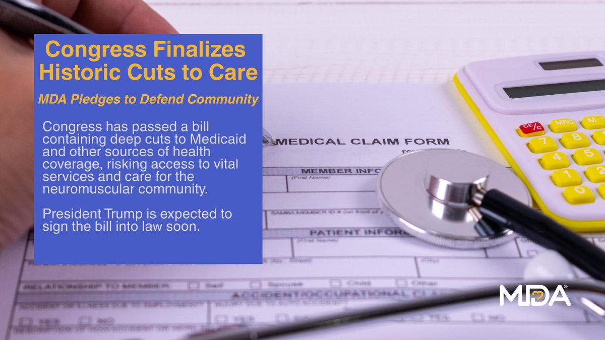 Congress has passed legislation that makes historic cuts to #Medicaid, #Medicare, and #ACA, &amp; it could leave 17M more uninsured, including those w/ #neuromuscular diseases.
 
#MDA is disappointed, and we pledge to defend our community.