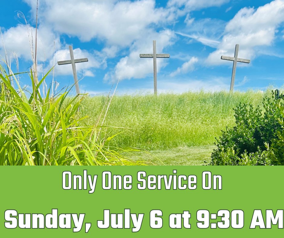Friendly reminder! 👋 For Sunday, July 6th, we'll have one special service at 9:30 AM. Looking forward to worshiping with you!