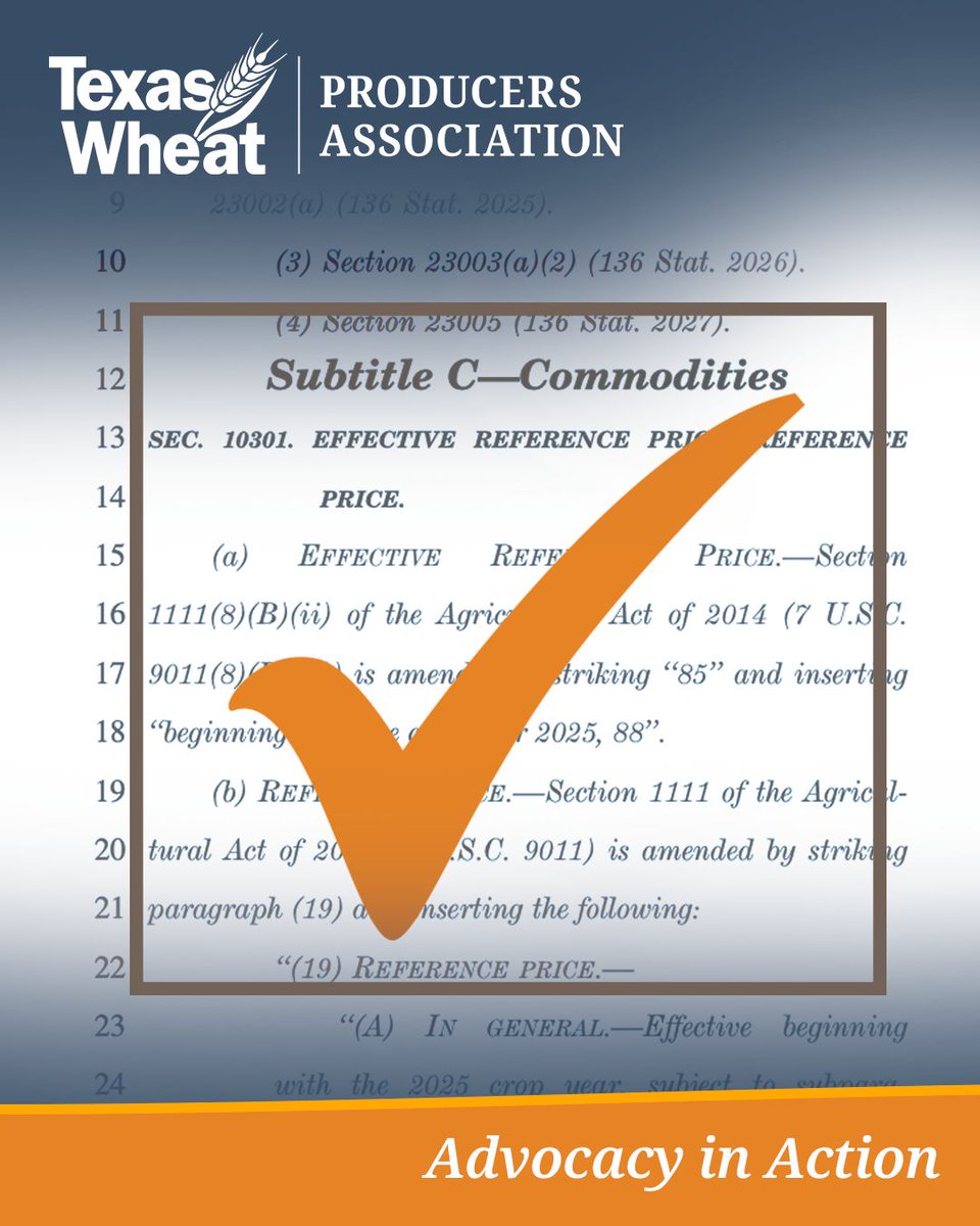 Reconciliation package heads to <a href="/POTUS/">President Donald J. Trump</a> for signature with key wins for Texas wheat growers. Items checked off the must do list: invest in crop insurance affordability, improve Title I safety net, increase market development funds, and extend/restore key tax provisions.