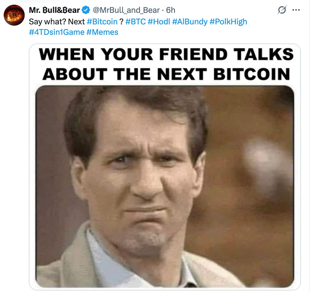 Periodic Reminder: 
There is no next Bitcoin 😁