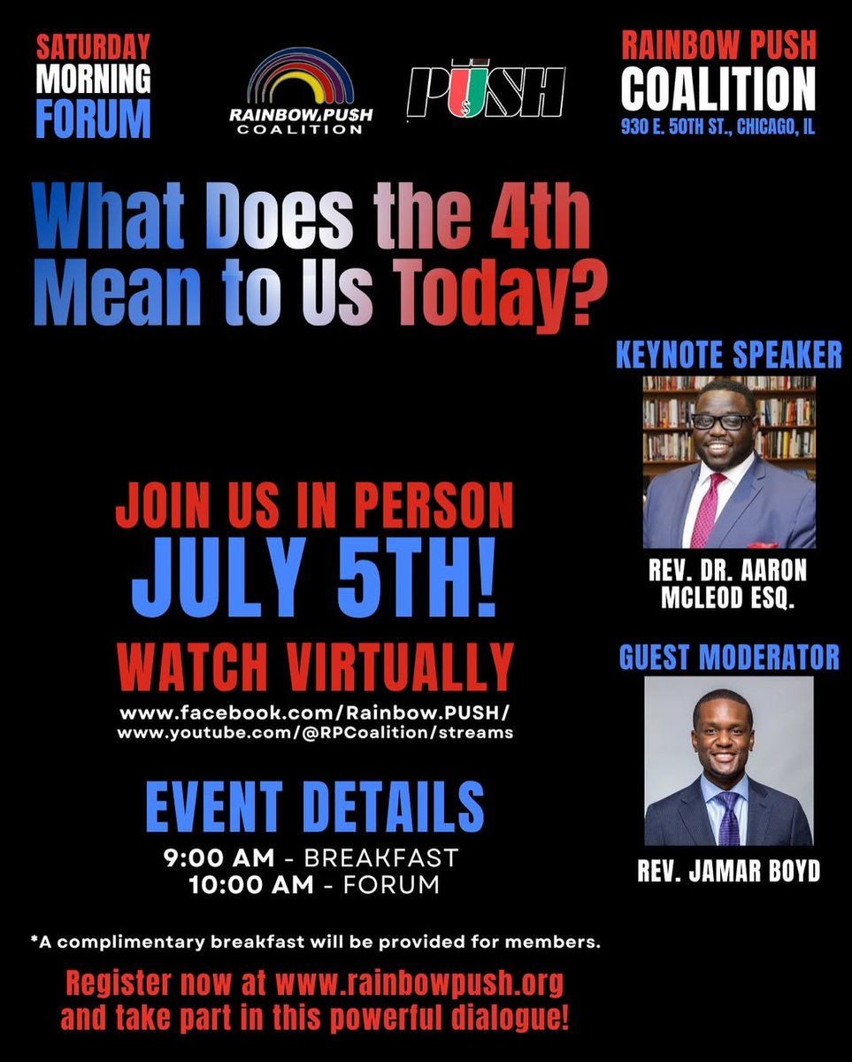RPCoalition's tweet image. 🔥 What does the 4th of July really mean to us today? Join us for a powerful and thought-provoking Saturday Morning Forum at Rainbow PUSH Coalition!
📅 Friday, July 5th
🍽 9:00 AM – Complimentary Breakfast
🗣 10:00 AM – Forum Begins
📍 930 E. 50th St., Chicago, IL
🎙 Featuring…