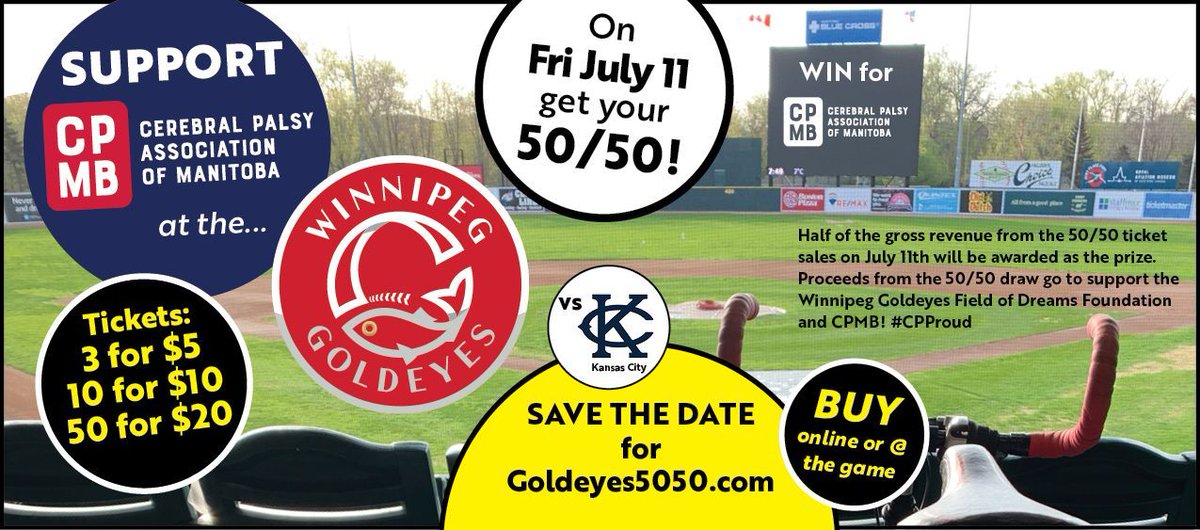 Cerebral Palsy MB (@cerebralpalsymb) on Twitter photo SAVE THE DATE: Fri July 11th—Get your Goldeyes 50/50 tickets! Proceeds from that game’s draw support the Winnipeg Goldeyes Field of Dreams Foundation and <a href="/CerebralPalsyMB/">Cerebral Palsy MB</a> Mark your calendar to BUY HERE on July 11th: buff.ly/6LxDYhc #LetsGoGoldeyes #CPProud SAVE THE DATE: Fri July 11th—Get your Goldeyes 50/50 tickets! Proceeds from that game’s draw support the Winnipeg Goldeyes Field of Dreams Foundation and <a href="/CerebralPalsyMB/">Cerebral Palsy MB</a> Mark your calendar to BUY HERE on July 11th: buff.ly/6LxDYhc #LetsGoGoldeyes #CPProud
