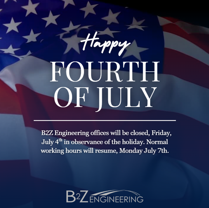 B2Z Engineering offices will be closed Friday, July 4th in observance of Independence Day. We will resume normal business hours on Monday, July 7th. Wishing everyone a safe and happy Fourth of July! #B2ZEngineering #HappyIndependenceDay
