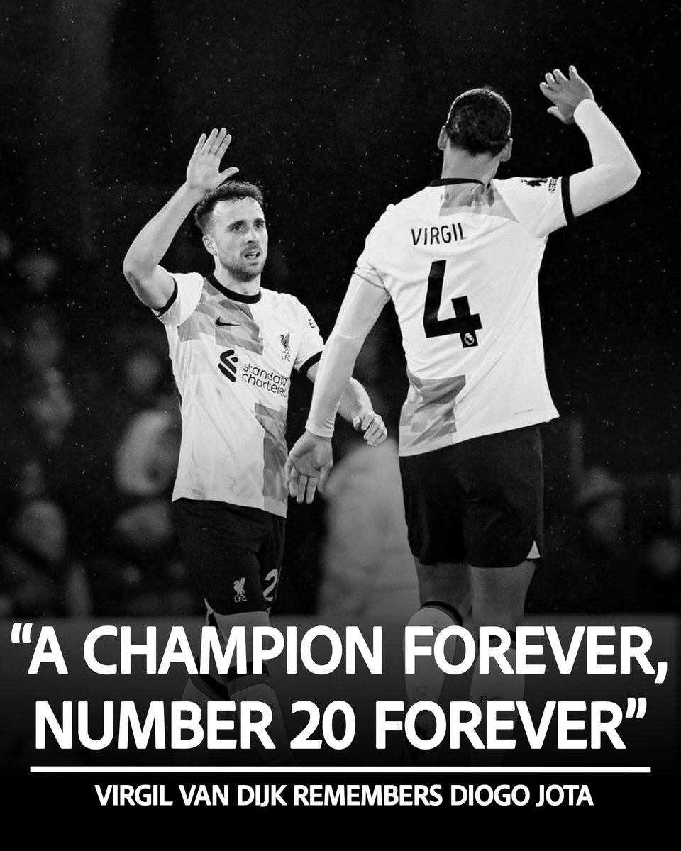 MenInBlazers's tweet photo. Liverpool captain Virgil van Dijk pays an emotional tribute to the late Diogo Jota ❤️

---

"Man, I can’t believe it, I don’t wanna believe it. Absolutely devastated and in total disbelief.
What a human being, what a player, but most importantly what an unbelievable family man. 
You meant so much to all of us and you always will! For your family to lose two sons, a husband and a father is just unimaginable. So cruel and unfair. My heart is breaking for all of your beautiful family, for Rute and for your kids. I promise you that in these difficult times and beyond we will always be there for your family.

A champion forever, number 20 forever. It’s been a privilege to have stood by your side on the pitch, and to have been your friend off it. 

We will miss you beyond words and never forget you. Your legacy will live on, we will make sure of it! 

Rest in perfect peace Diogo & André."