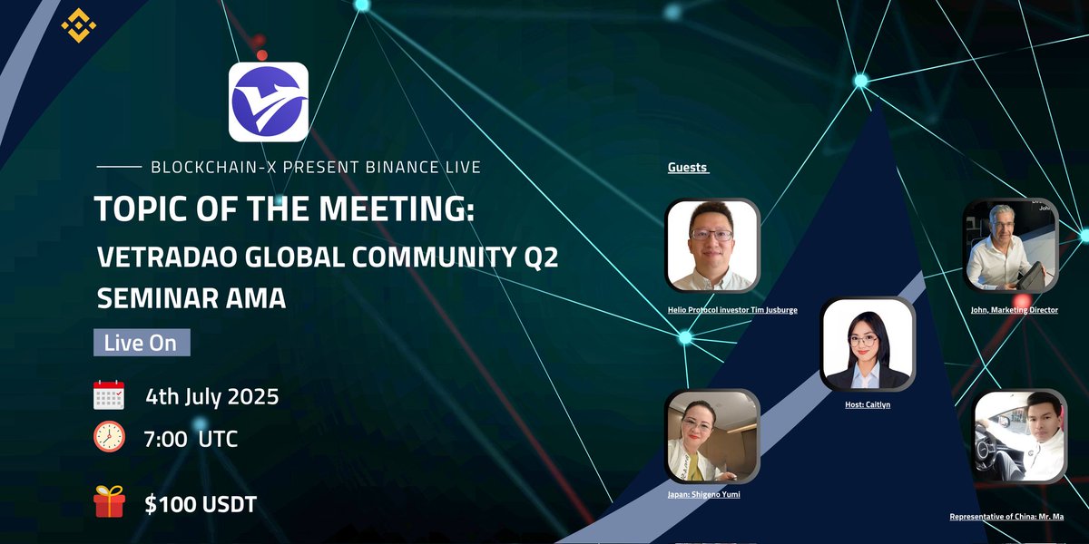 Blockchain-X (@blockchainx69) on Twitter photo Topic of the meeting:VetraDAO Global community Q2 seminar AMA.
Meeting time: World Standard Time, On July 4, 2025, at 7:00 UTC.
Join Binance Live :  binance.com/en/live/video?โฆ
Guests:
Tim Jusburge, John, Mr. Ma, Shigeno Yumi
Host: Caitlyn
Reward: $100 USDT Topic of the meeting:VetraDAO Global community Q2 seminar AMA.
Meeting time: World Standard Time, On July 4, 2025, at 7:00 UTC.
Join Binance Live :  binance.com/en/live/video?โฆ
Guests:
Tim Jusburge, John, Mr. Ma, Shigeno Yumi
Host: Caitlyn
Reward: $100 USDT