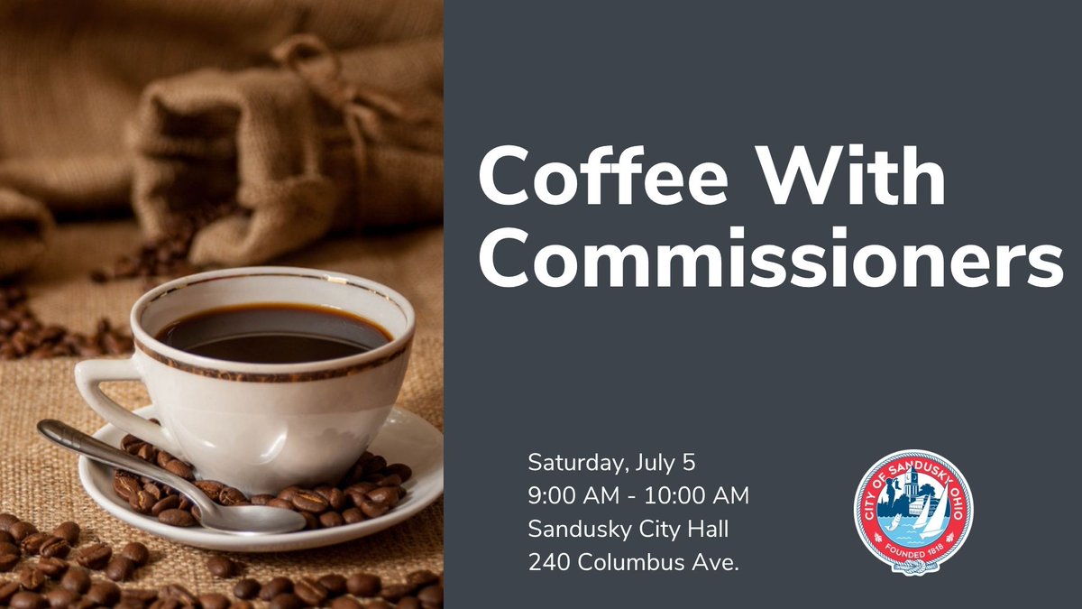 cityofsandusky's tweet image. Coffee with Commissioners will be taking place Saturday, July 5 from 9:00-10:00am at Sandusky City Hall (240 Columbus Ave). Led by Commissioner Dave Waddington, residents are invited to attend to ask city-related questions or talk about local matters. Coffee will be provided.