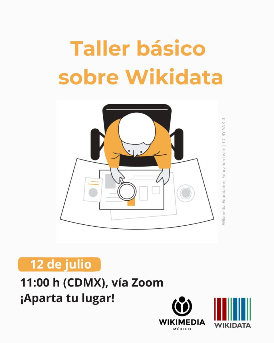#WikimediaMéxico te invita a participar en un taller muy especial en que conocerás los pasos básicos para comenzar a contribuir en Wikidata, la base de datos libre de la Fundación Wikimedia. 📅¿Cuándo será? sábado 12 de julio, 11:00 h. Virtual. Inscríbete: bit.ly/4lE2S2R