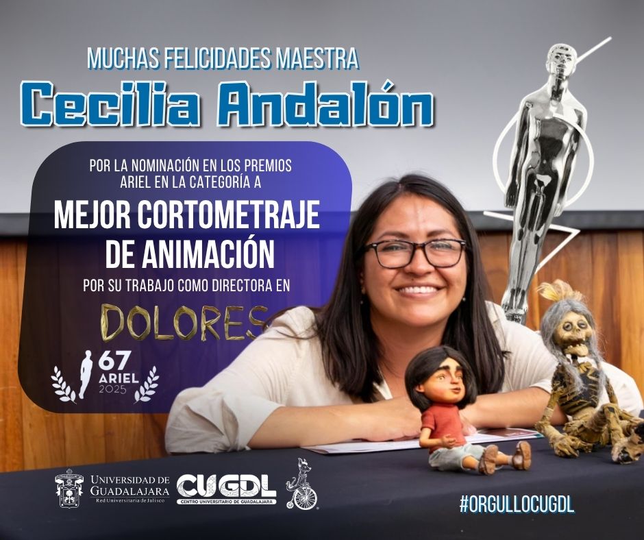 El corto “Dolores”, hecho en El Taller del Chucho, fue nominado a los Premios Ariel 2025 🏆
Esta obra fue dirigida por Cecilia Andalón, cineasta y profesora de Storytelling en el #CUGDL.
¡El arte de nuestra manada sigue brillando! 🎬 👏🏼
#StopMotion #PremiosAriel #OrgulloCUGDL
