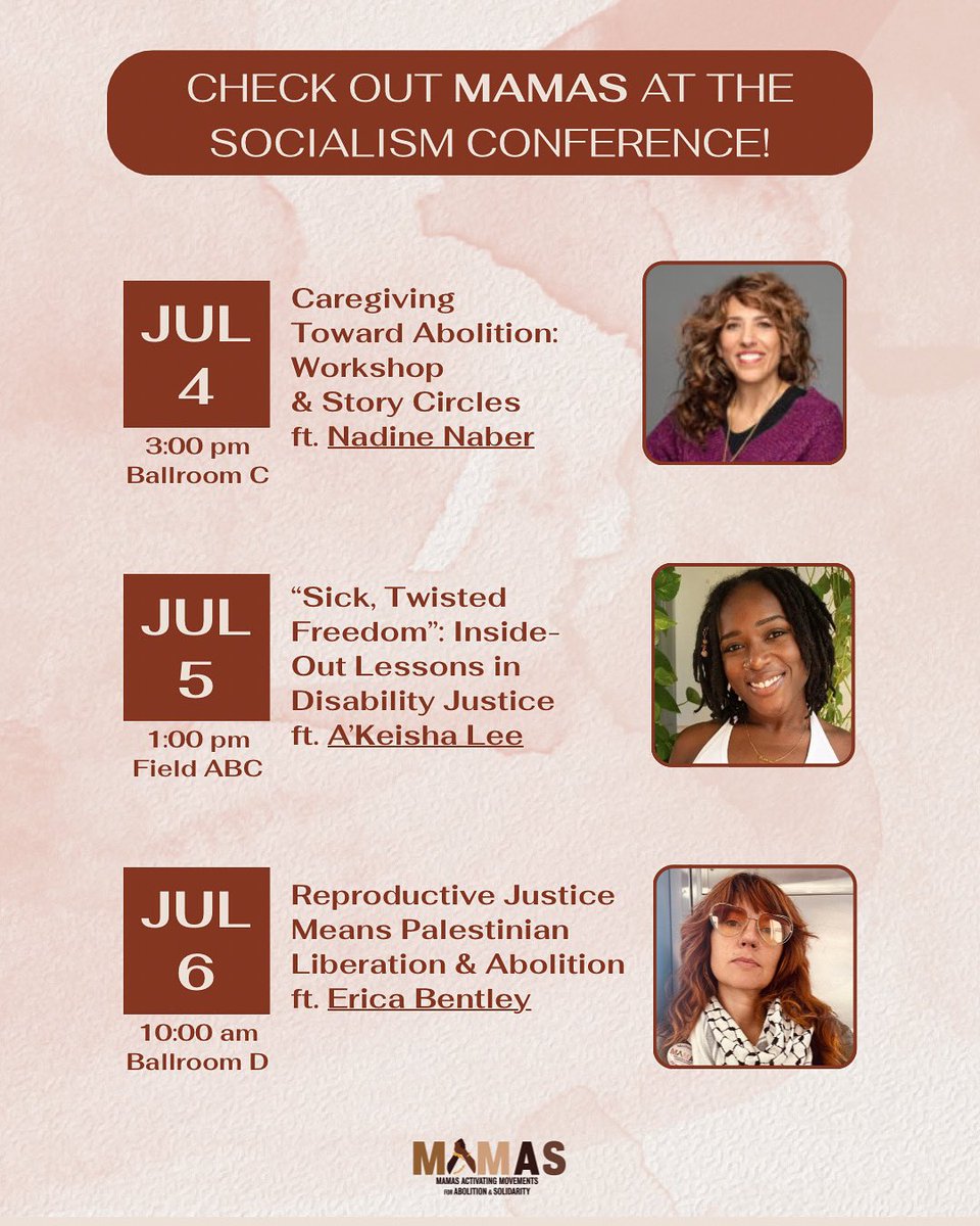 Members of MAMAS will be at the Socialism Conference this year! Check out Nadine on July 4th, A’Keisha on July 5th, and Erica on July 6th, who will be presenting on abolition, disability justice, and reproductive justice — all central to MAMAS work!

📍The Hyatt Regency McCormick