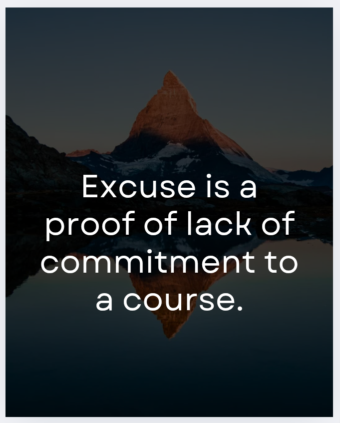 PeterEzomo's tweet photo. Excuse is a proof of lack of commitment to a course. https://t.co/GTqrTWvaKW