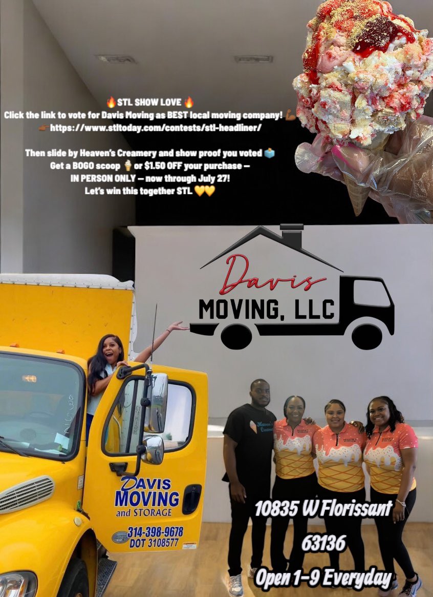 🔥 STL SHOW LOVE 🔥
Click the link to vote for Davis Moving as BEST local moving company! 💪🏾
👉🏾 stltoday.com/contests/stl-h…
Then slide by Heaven’s Creamery and show proof you voted 🗳️
Get a BOGO scoop 🍦 or $1.50 OFF your purchase IN PERSON ONLY now through July 20th!
Let’s win this