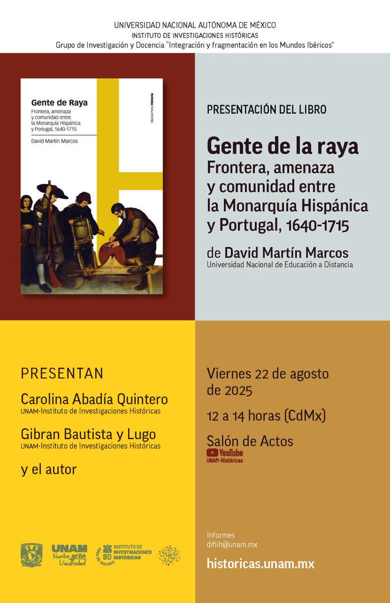 UNAM_Historicas's tweet image. Presentación de libro
“Gente de la raya. Frontera, amenaza y comunidad entre la Monarquía Hispánica y Portugal, 1640-1715”, de David Martín Marcos, plantea un itinerario novedoso para entender acuerdos, negociaciones y rupturas en una zona de frontera.
historicas.unam.mx/actividades/20…