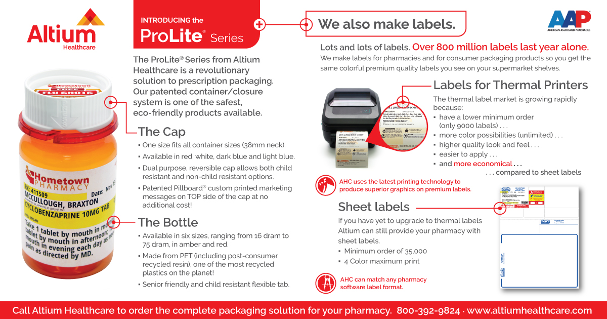 Why juggle multiple vendors when Altium Packaging has it all! Introducing the Prolite and Promaxx lines, one cap fits all container sizes, offering sustainability and marketing advantages. Enjoy aggressive pricing on direct thermal labels for 9,000+ orders. Call 800-392-9824 now!