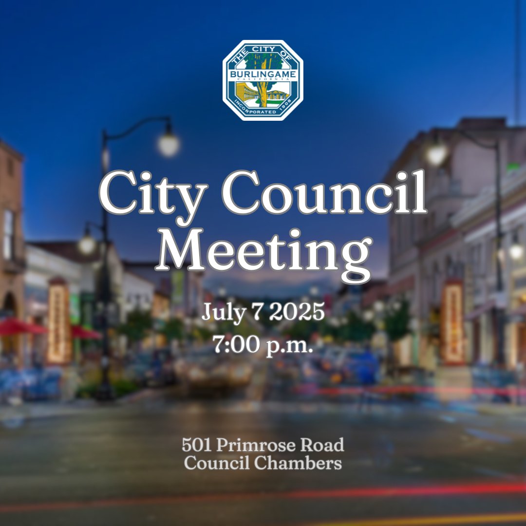 📢 Burlingame City Council Meeting
🗓️ Mon, July 7 @ 7PM
📍 Council Chambers, 501 Primrose Rd
💻 Zoom: ID 895 0011 7551 | Passcode 626187
📬 Email public comments by 4PM on meeting day
