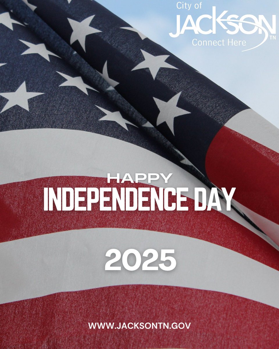 The City of Jackson, TN extends a Happy July 4 Independence Day to our residents and visitors.