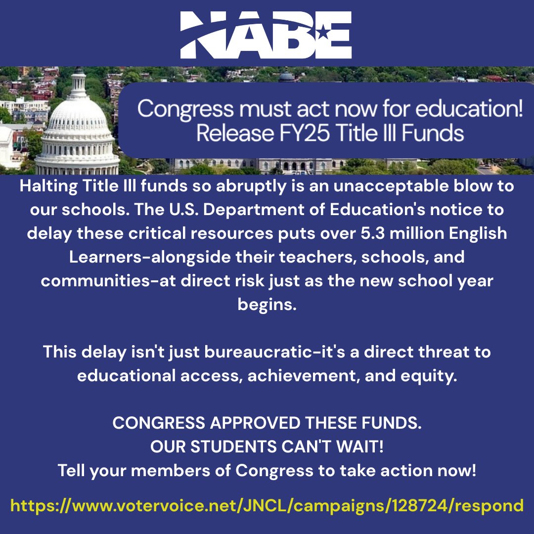 🚨 Our students can’t wait! The delay of FY25 Title III funds threatens over 5.3 million English Learners nationwide. Congress approved the funds—now it's time to release them.

🗣️ Take action today: votervoice.net/JNCL/campaigns…

#ProtectTitleIII #EducationEquity #NABE #FundELsNow