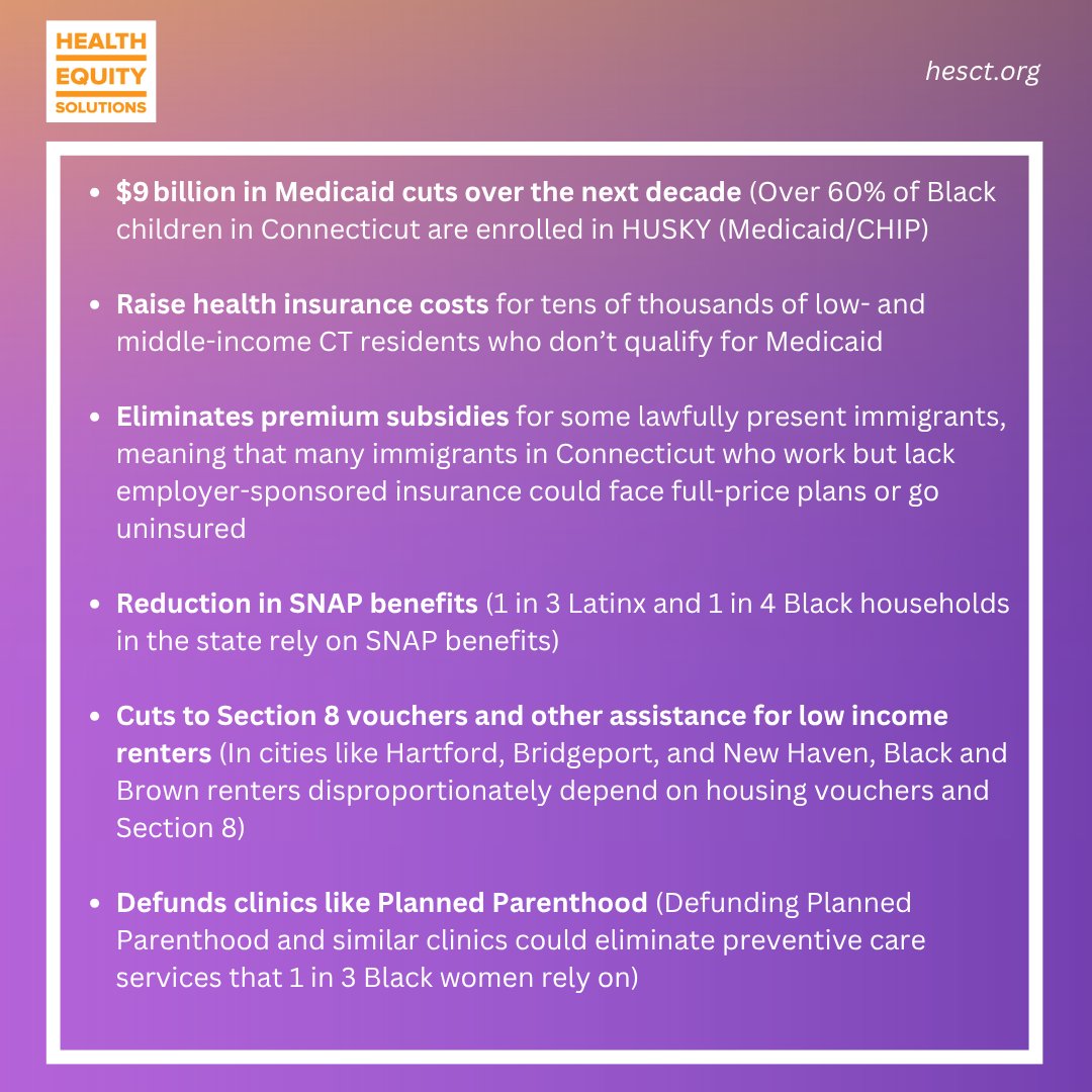 The One Big Beautiful Bill (#OBBB) will negatively affect Connecticut residents in several critical ways, particularly harming low-income, Black, Brown, immigrant and rural  communities that rely on federal support for health care, food, and housing.