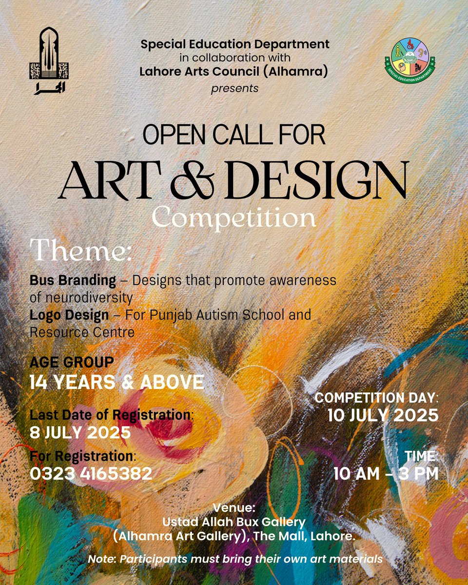 Open Call for Art &amp; Design Competition! 

The Special Education Department, in collaboration with Lahore Arts Council (Alhamra), invites passionate artists aged 14 &amp; above to showcase their creativity on:

Bus Branding – Designs promoting awareness of neurodiversity
Logo Design –