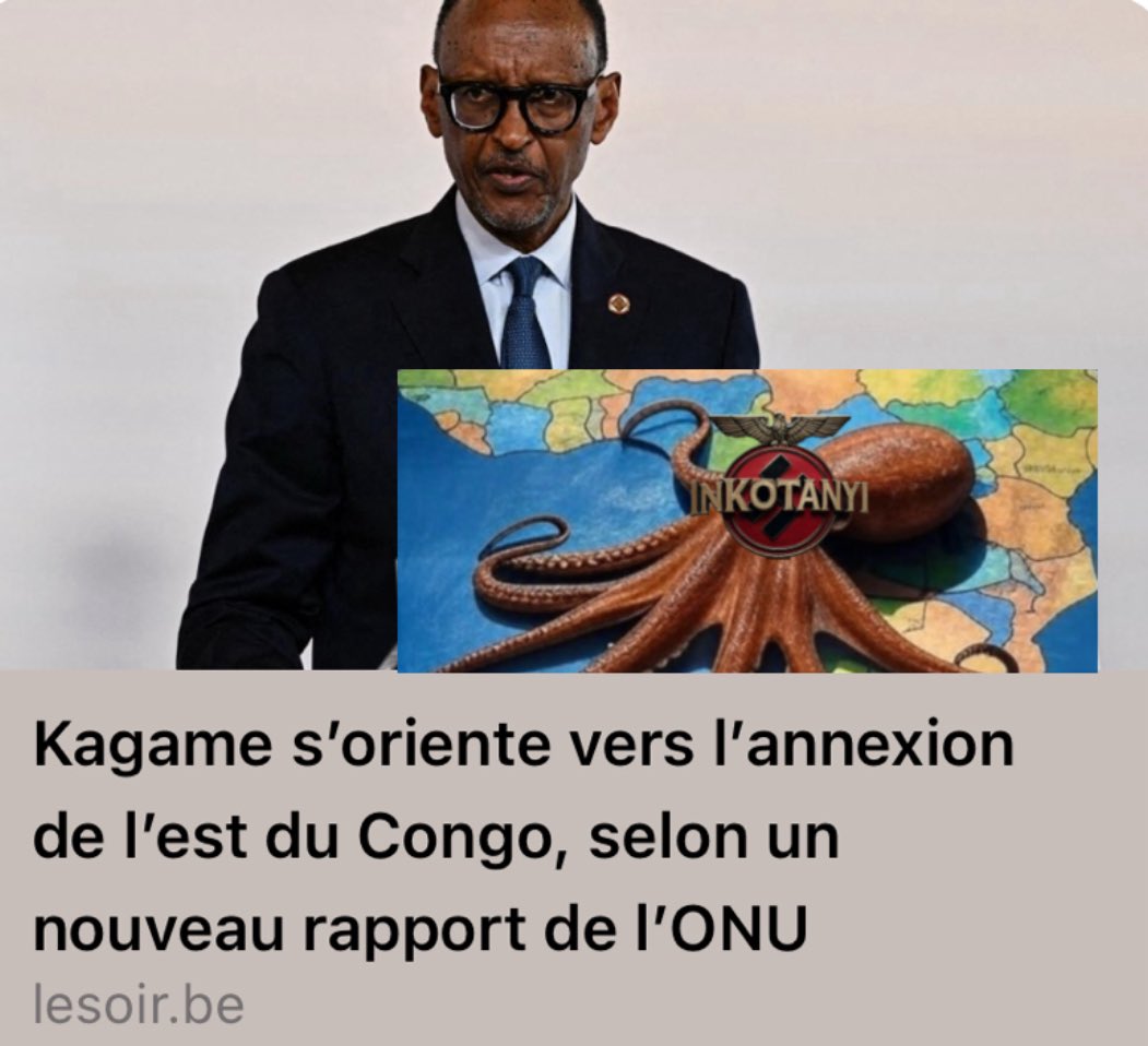 Ceux qui doutent encore des intentions du régime politico-mafieux de Kigali d'annexer de facto les provinces du Nord-Kivu et du Sud-Kivu doivent se confronter aux révélations du dernier rapport de l'ONU, dirigé par Mélanie De Groof.

Ce document lève toute ambiguïté sur les