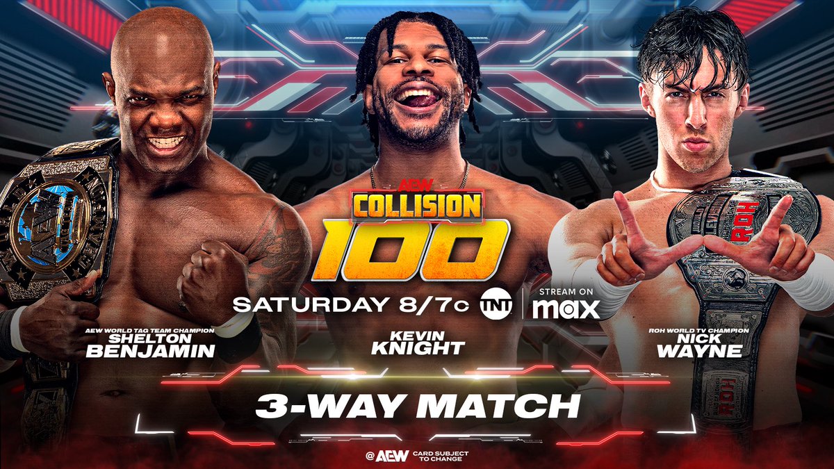 AEW's tweet photo. #AEWCollision 100
8/7c on TNT + Max
This Saturday 7/5

@Sheltyb803 vs @Jet2Flyy vs @thenickwayne

With JetSpeed + Patriarchy pursuing the AEW World Tag Team Title, one-half of the champs Shelton Benjamin will collide in a 3 Way fight vs Kevin Knight + Nick Wayne THIS SATURDAY! https://t.co/z9r5WyIi2x