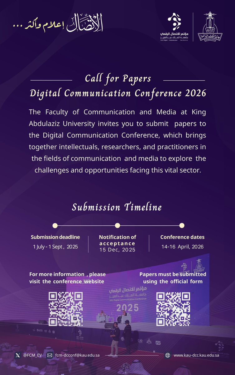 Call for Papers

The #Faculty_of_Communication_and_Media invites you to submit papers for the #Digital_Communication_Conference 2026.

Deadline for full paper submissions

1 September 2025 

#KingAbdulazizUniversity  
#KAU  
#Media_and_more