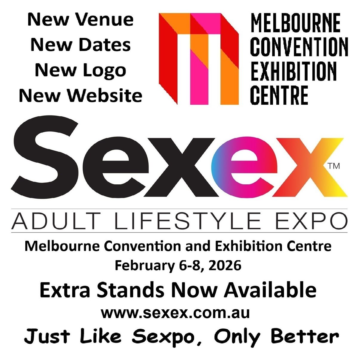 SexEx™ Adult Lifestyle Expo, originally scheduled at the Melbourne Pavilion from September 12 to 14, 2025, will now take place at the Melbourne Convention and Exhibition Centre between February 6 and 8, 2026, the weekend before Valentine’s Day.
sexex.com.au