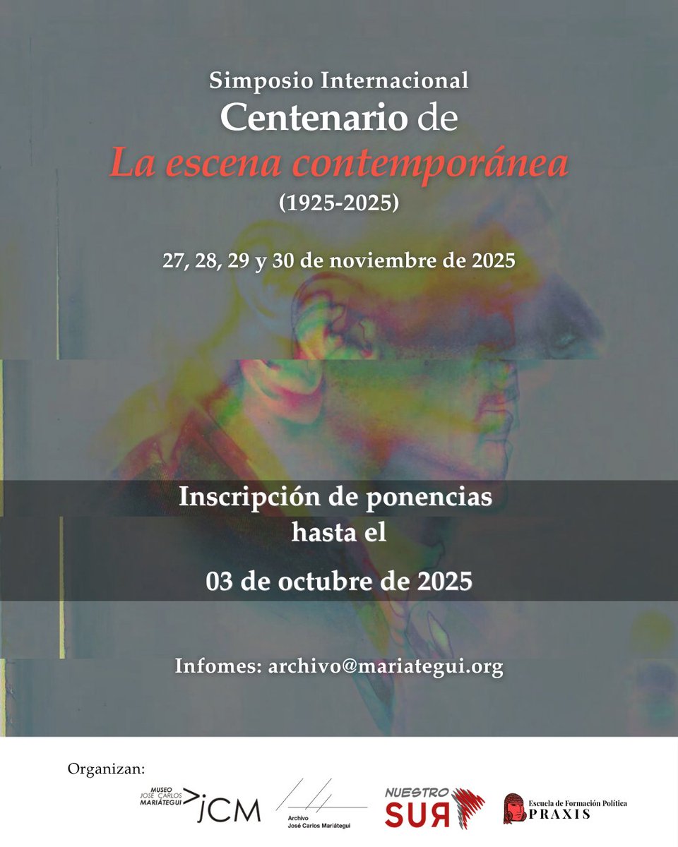 archivojcm's tweet image. 📣 Convocatoria al Simposio Internacional Centenario de La escena contemporánea (1925-2025).
Envía tu título y sumilla de ponencia hasta el 3/10.
Info, ejes temáticos e inscripciones aquí 👉 mariategui.org/2025/07/03/con…