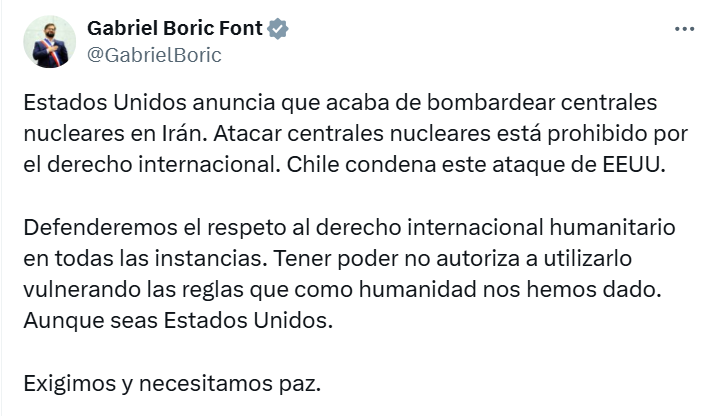 PiensaPrensa's tweet photo. Chile condena ataque de EEUU contra centrales nucleares de Irán: Gabriel Boric, presidente de Chile: "Atacar centrales nucleares está prohibido por el derecho internacional".