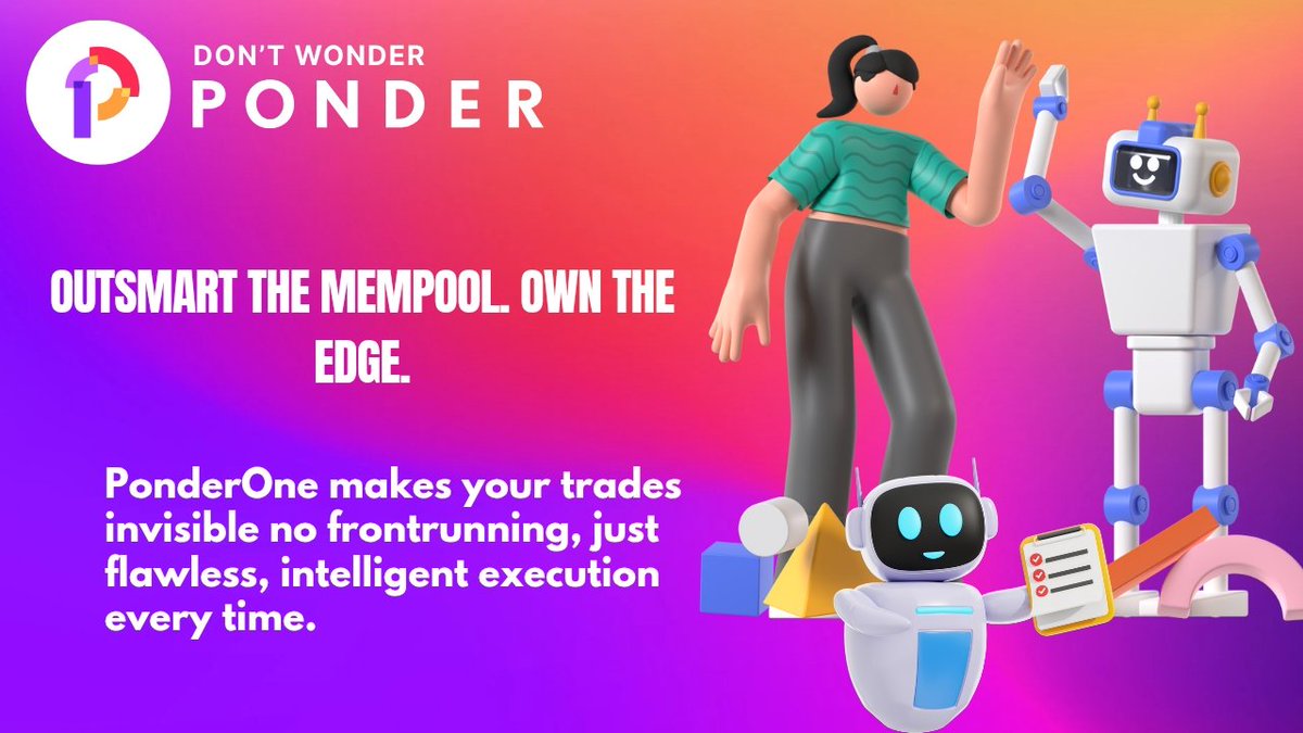 What if your DeFi trades stayed invisible… until they were already done?

Welcome to the future of secure, smart execution.
This is <a href="/Ponder_One/">Ponder.One</a>  where frontrunners are shut out, and your strategy stays yours.

Let’s dive in ⬇️

_______________________________

Ever watched a