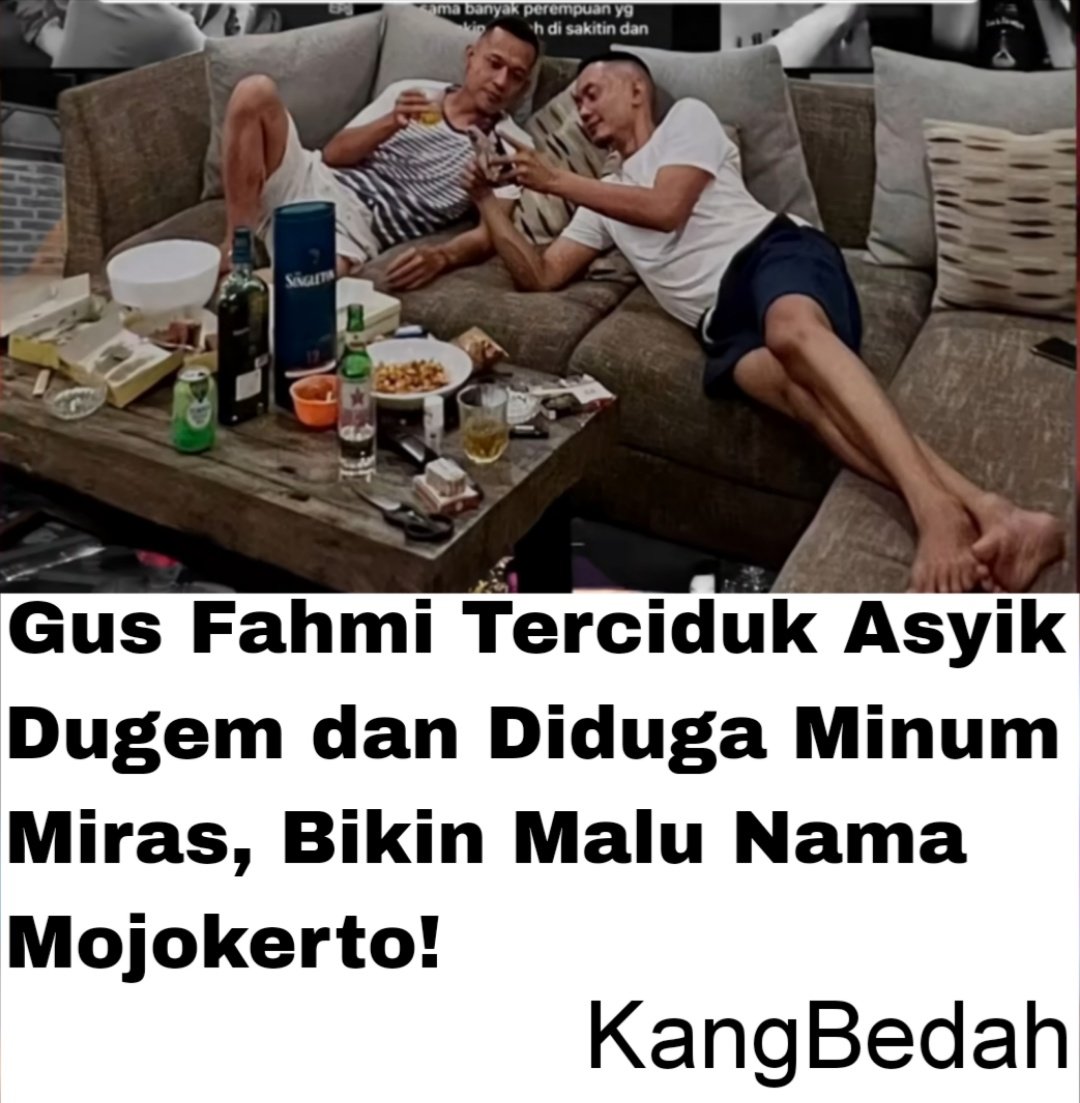 Gus Fahmi, tokoh GP Ansor Jawa Timur diduga memiliki hobi dugem dan menenggak miras.

Padahal dia sendiri adalah putra dari kyai terkenal di Mojokerto.

Gapapa ya kan sama-sama manusia? 🤔🤭