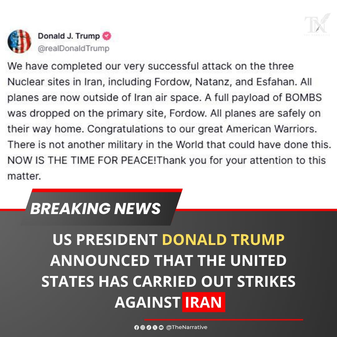 The_Narrative3's tweet photo. 📌 U.S. President Donald Trump has confirmed that American forces conducted airstrikes against Iran.*

◻️In a post on Truth Social, Trump stated: “All aircraft have exited Iranian airspace. 
◻️ Reuters reported, citing a US official, that American B-2 bombers.

#Iran https://t.co/wogWZq6JGP