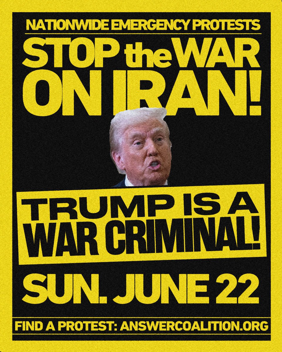🚨No War on Iran! Trump is a War Criminal!

‼️EMERGENCY NATIONWIDE PROTESTS
📆 SUNDAY, JUNE 22
🔗 FIND A PROTEST AT ANSWERCOALITION.ORG