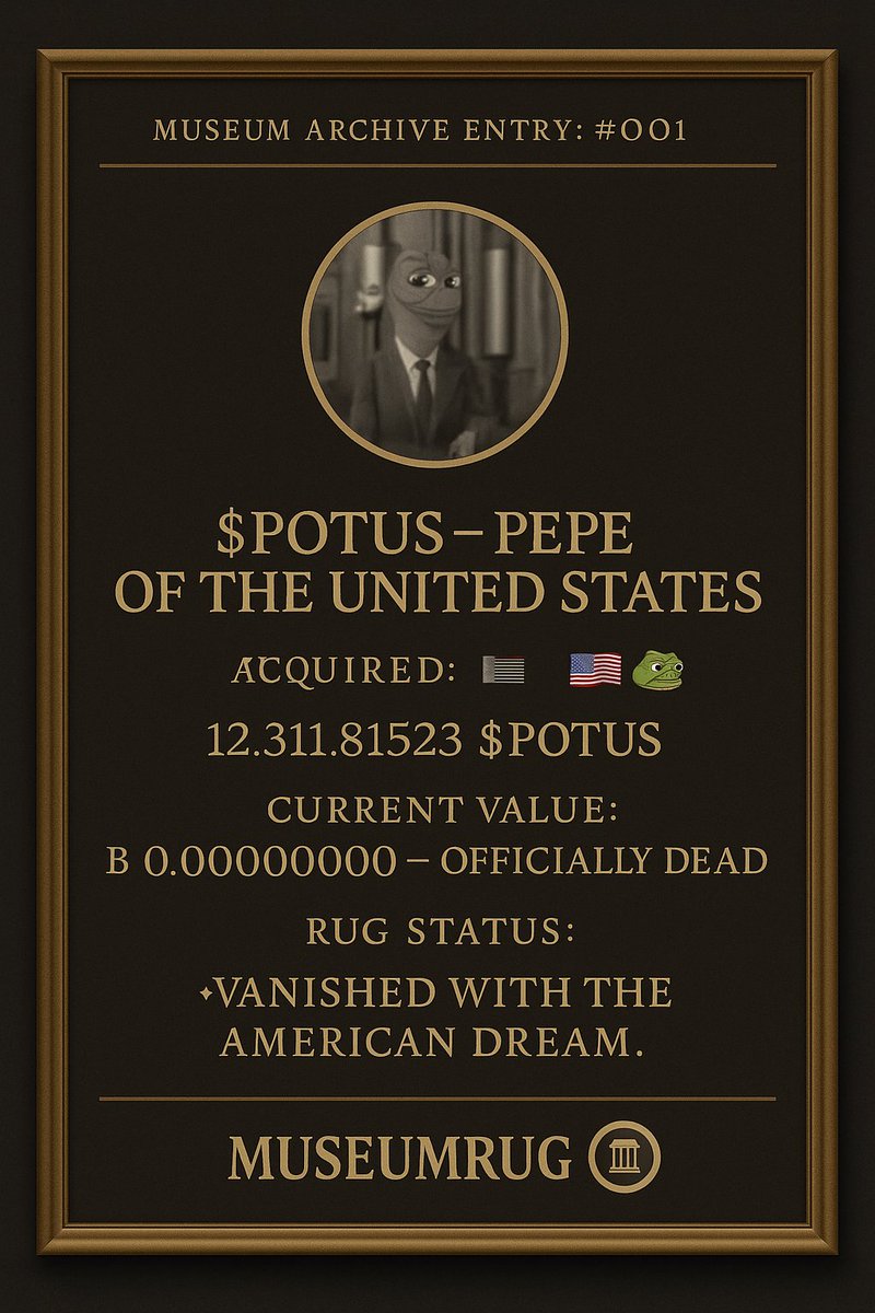MuseumRUGged's tweet photo. 🪦 Museum Archive Entry: #001
Exhibit: $POTUS – “PEPE OF THE UNITED STATES”
Mint: 5KvzprpkjcMXWWmoS8CiPTWiNuHUzPrM1uSceWKhgp7g
12,311 tokens… gone forever.
Welcome to the Hall of RUGS 🏛️
#MuseumRUG #SolanaMemeCoin #MuseumRUGed https://t.co/0hCvAKRg0U