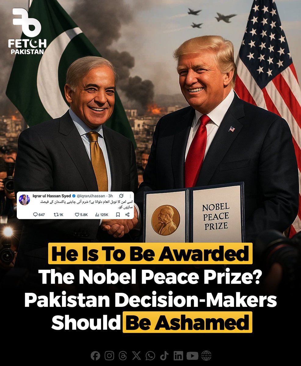 fetchpakistan_'s tweet photo. He is to be awarded the Nobel Peace Prize? Pakistan's decision-makers should be ashamed.

Disclaimer: This post is for informational purposes only and reflects public discourse; it does not intend to target or defame any individual or institution. https://t.co/9MLY7y76ni