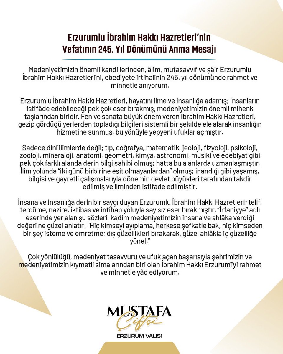 📌Valimiz Sayın Mustafa Çiftçi, “Erzurumlu İbrahim Hakkı Hazretleri'nin Vefatının 245. Yıl Dönümü” vesilesiyle bir anma mesajı yayımladı.

Valimiz Sayın Çiftçi, mesajında şu ifadelere yer verdi:
