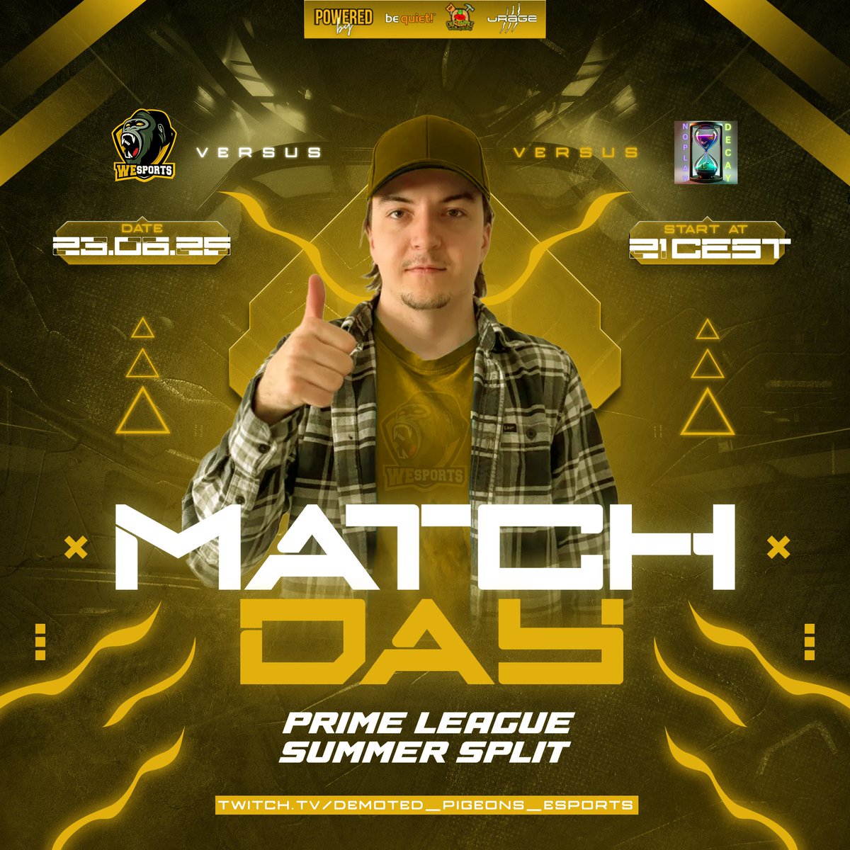WeSports - League of Legends (@wesports_lol) on Twitter photo 🟡MATCHDAY⚫️
🆚No Play Decay
🏆PRM Summer Split
⏰Tomorrow, 21:00 CEST
📺twitch.tv/demoted_pigeon…
🎙️Cast by <a href="/demoted_pigeons/">Demoted Pigeons Esports</a>
🦍SPAM🦍THIS🦍GORILLA🦍TO🦍MAKE🦍WESPORST🦍THE🦍WINNER🦍
#LeagueOfLegends #WeSFamily #WeSWIN 🟡MATCHDAY⚫️
🆚No Play Decay
🏆PRM Summer Split
⏰Tomorrow, 21:00 CEST
📺twitch.tv/demoted_pigeon…
🎙️Cast by <a href="/demoted_pigeons/">Demoted Pigeons Esports</a>
🦍SPAM🦍THIS🦍GORILLA🦍TO🦍MAKE🦍WESPORST🦍THE🦍WINNER🦍
#LeagueOfLegends #WeSFamily #WeSWIN