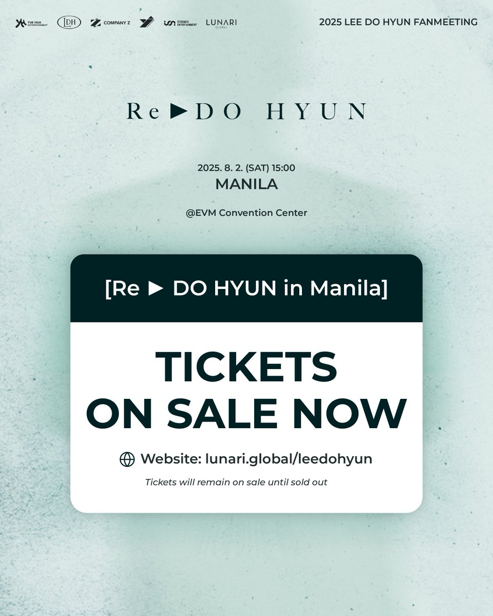 lunariglobal's tweet photo. Tickets are on sale now for the 2025 LEE DO HYUN FANMEETING [Re ▶️ DO HYUN] in MANILA!
🎫  https://t.co/DEFtIplKoF

2025 LEE DO HYUN FANMEETING [Re ▶️ DO HYUN] in MANILA
📆 August 2nd, 2025
📍 FYM Hall, EVM Convention Center

@ldh_official 
#LEEDOHYUN #이도현
#Re_DOHYUN
#Re_DOHYUN_MANILA
#YJPARTNERS
#LUNARIGLOBAL
