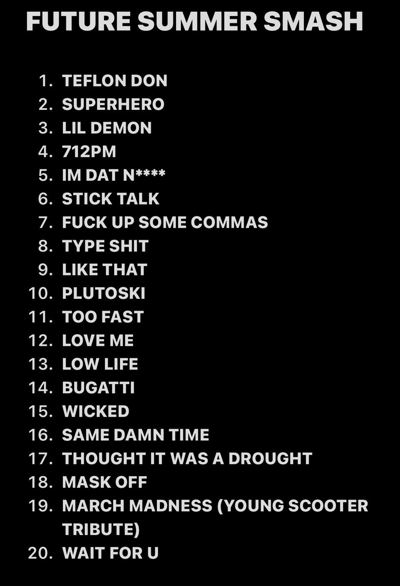 futurewipes's tweet photo. Future’s official setlist for tonight WHAT A CATALOG 😭😭🔥 https://t.co/0BKnVc9hrv