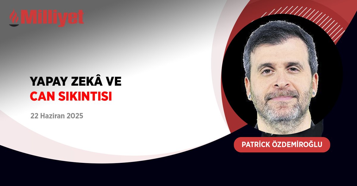 milliyet's tweet photo. Yapay zekâ ve can sıkıntısı | @patrickozdemir

https://t.co/nS3JLZsjCV https://t.co/1oSqZrcOiZ